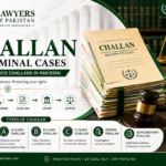 Types of Police Challans or Charge Sheet in Pakistan