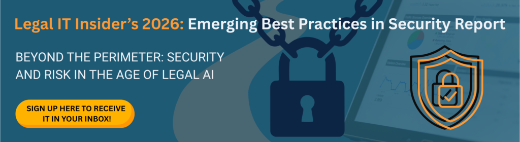 Legal IT Insider Report: Beyond the perimeter – Security and risk in the age of legal AI